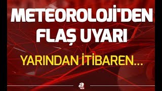 Meteoroloji uyardı Yarın başlıyor Yurt genelinde etkili olacak  A Haber [upl. by Maharg]