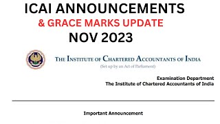 ICAI Important Announcements CA EXAM November 2023 amp Grace marks Update [upl. by Libenson255]