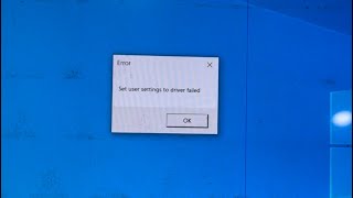 How to fix errorSet user setting to driver failed Windows 10 [upl. by Anilam]