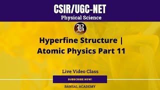 Hyperfine Structure  Atomic Physics Part 11 ICSIR UGC NET Online Physics Best Online Coaching [upl. by Irac545]