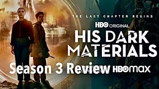 His Dark Materials Season 3  Full Review [upl. by Haraz]