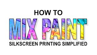 How to MIX PAINT  Screen printing [upl. by Ingar]