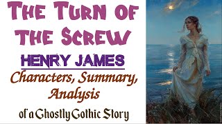 The Turn of the Screw by Henry James Summary and Analysis of a Ghostly Gothic Story [upl. by Anoek]