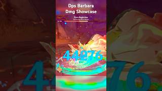 Dps Barbara Dmg Showcase genshinimpact gaming dmgshowcase [upl. by Zimmermann]