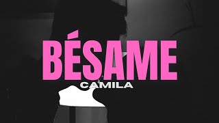 Camila  Besame LetraLyrics [upl. by Rebecka917]