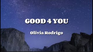 Olivia Rodrigo  GOOD 4 U Lyrics Video [upl. by Hibben517]