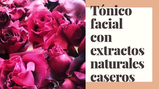 🌺TÓNICO FACIAL con EXTRACTOS VEGETALES naturales y caseros AGUA DE ROSAS Cosmética natural casera [upl. by Dorris495]