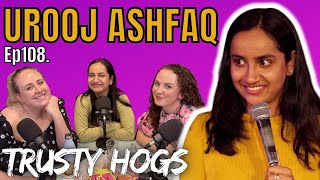 Ep108 UROOJ ASHFAQ  Ashrams Antidepressants amp Alan Partridge [upl. by Airlie]