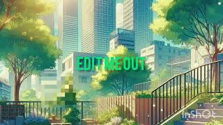 Edit Me Out Cover [upl. by Anyak]