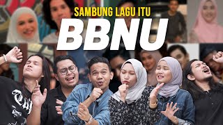 Sambung Lagu Itu Edisi Lagu BBNU  SEISMIK Challenge [upl. by Jena]