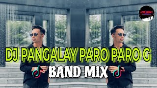 DJ PANGALAY PARO PARO G  BAND MIX  DJ AzmiYaw [upl. by Ecnerret547]