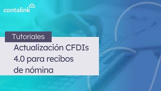 Actualización CFDIs 40 para recibos de nómina [upl. by Iruahs460]