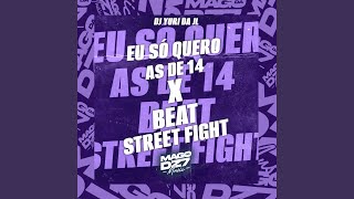 Eu so Quero as de 14 x Beat Street Fighter [upl. by Petie]