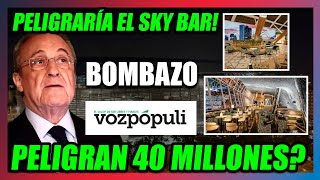 😱quotLA INSONORIZACIÓN DEL BERNABÉU AMENAZA al SKY BARquot😱 BOMBAZO VOZ PÓPULI🔥40 KILOS EN PELIGRO🔥 [upl. by Loredo]