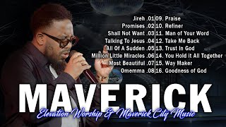 Top Best Maverick City Songs  Elevation Worship amp Maverick City Music [upl. by Enilasor450]