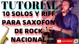 TUTORIAL 🎷 TOP 10 SOLOS Y RIFF EN SAXOFÓN 🎷 ROCK NACIONAL ARG on YOUTUBE PART 1 🎷 [upl. by Molohs]