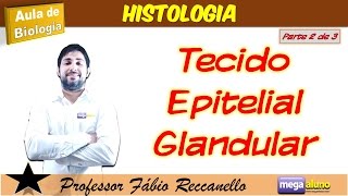 Aula sobre Tecido Epitelial Glandular Parte 2 de 2  material na descrição [upl. by Yrannav]