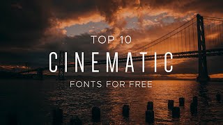 10 CINEMATIC FONTS for Video FREE Download [upl. by Aurore61]