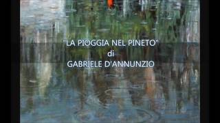 LA PIOGGIA NEL PINETO  Gabriele DAnnunzio [upl. by Nashoma]