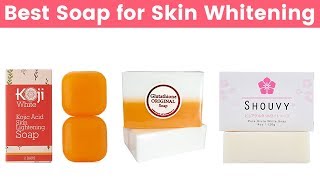 10 Best Soaps for Skin Whitening 2019  Best Soap Bar for Skin Lightening for Men amp Women [upl. by Kcirddes208]