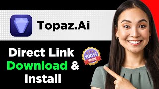 Install amp Download Topaz AI  Free AI Tool For Image and video Enhancer Better Resolution [upl. by Leese]