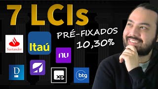 7 LCIs PréFixados  dos Bancões aos Bancos Digitais [upl. by Amathist229]