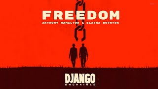 quotFreedomquot Anthony Hamilton amp Elayna Boynton Correct Lyrics from quotDjango Unchainedquot [upl. by Otte758]