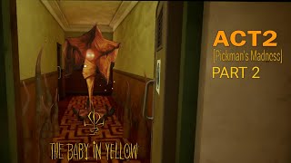 THE BABY IN YELLOW Dark Whispers Update  Act 2 Pickmans Madness Part 2 [upl. by Anaujahs13]