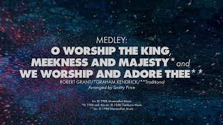 O WORSHIP THE KING MEEKNESS AND MAJESTY WE WORSHIP AND ADORE THEE  SATB piano track  lyrics [upl. by Ladin]