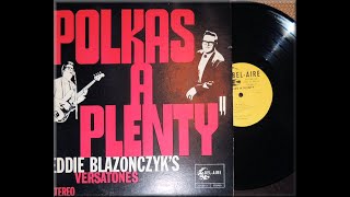 EthnoAmerican LP recordings BelAire 3013 POLKAS A PLENTY Eddie Blazonczyk amp Versatoneslemkovladek [upl. by Alohs427]