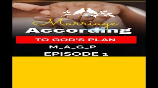 DCK8  Marriage According To Gods Plan  MAGP 1 Episode 1 [upl. by Samuel]