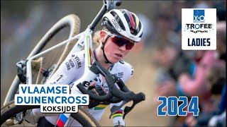 X2O Trofee Cyclo cross Ladies Koksijde 2024 [upl. by Aitnahs]