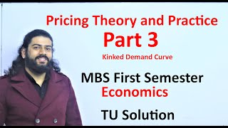 Pricing theory and Practice part 3 Kinked Demand Curve MBS First Semester Economics TU Solution [upl. by Sibley]