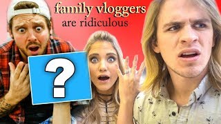 Family Vloggers are Ridiculous [upl. by Nillok925]