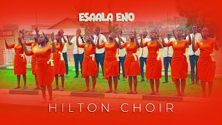 ESAALA ENO • HILTON CHOIR Official Audio amp Stage Perfomance New Ugandan Music Videos November 2024 [upl. by Alicec554]