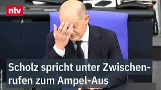 Regierungserklärung in Gänze Scholz spricht unter Zwischenrufen zum AmpelAus  ntv [upl. by Knapp]