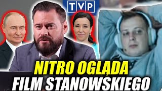 NITRO OGLĄDA FILM STANOWSKIEGO  KOMENTUJE ROSYJSKĄ PROPAGANDĘ W TVP [upl. by Seleta]