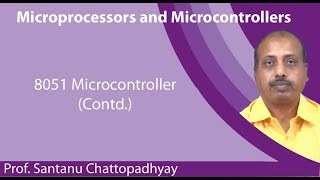 Lecture 31  8051 MicrocontrollerContd [upl. by Marlowe]