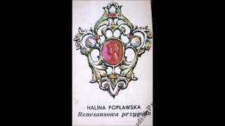 quotRenesansowa przygodaquot  H Popławska 1972  stary audiobook [upl. by Estas]