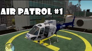 GTA IV  LCPD Air Patrol  1 [upl. by Shields20]