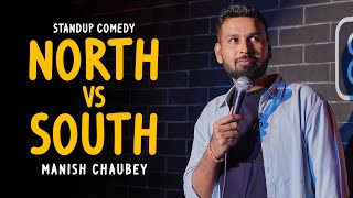 North vs South  Standup Comedy by Manish Chaubey [upl. by Imit]