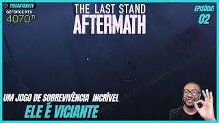 Passei da primeira FRONTEIRA no The Last Stand Aftermath E AGORA [upl. by Chaffee762]