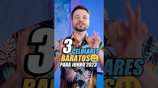 3 CELULARES BONS e BARATOS para Junho 2023 [upl. by Herwig722]