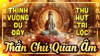 Thần Chú Quan Âm 39 QUỶ THẦN KÍNH PHỤC  HỘ PHÁP NGƯỜI TRÌ TỤNG Guayin Avalokiteshvara Mantra [upl. by Coplin120]