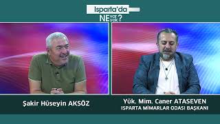 25 09 2024 ISPARTADA NE VAR NE YOK 1 caner ataseven ısparta mimarlar odası başkanı [upl. by Leeban]