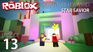 MOVE ON WITH OUR LIVES Roblox Adventure Forward Star Savior 13 [upl. by Sproul]