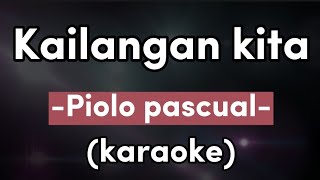 Kailangan kita  Piolo pascual Karaoke [upl. by Harneen831]