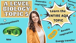 ENTIRE topic 5  A level Biology AQA Learn or revise the WHOLE topic to get you exam ready [upl. by Legim]