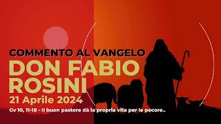 don Fabio Rosini  Commento al Vangelo di domenica 21 Aprile 2024 [upl. by Xantha504]