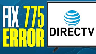 How To Fix DirecTV 775 Error [upl. by Xed]